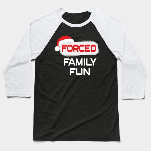 Forced Family Fun Anti Christmas Costume Baseball T-Shirt by TOPTshirt